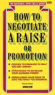 How to Negotiate a Raise or Promotion (SOS) - Weiss, Donald H, PH.D.