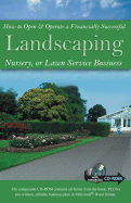 How to Open & Operate a Financially Successful Landscaping, Nursery, or Lawn Service Business