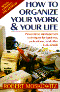 How to Organize Your Work and Your Life