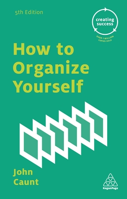How to Organize Yourself - Caunt, John