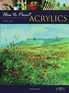 How to Paint: Acrylics