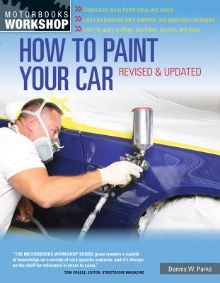 How to Paint Your Car - Parks, Dennis W