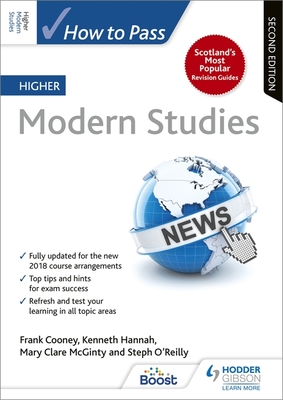 How to Pass Higher Modern Studies, Second Edition - Cooney, Frank, and O'Reilly, Steph, and McGinty, Mary Clare