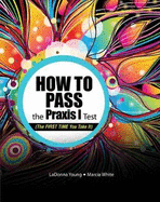 How To Pass the PRAXIS I Test (The FIRST TIME You Take It)