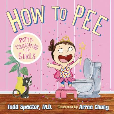 How to Pee - Potty-Training for Girls - Spector, Todd