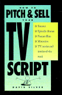 How to Pitch and Sell Your TV Script