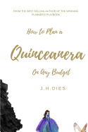 How to Plan a Quinceanera: On Any Budget