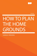 How to plan the home grounds