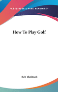 How To Play Golf