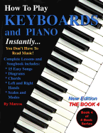 How To Play Keyboards and Piano Instantly: The Book 4