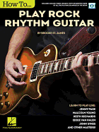 How to Play Rock Rhythm Guitar: Book with Online Video Lessons