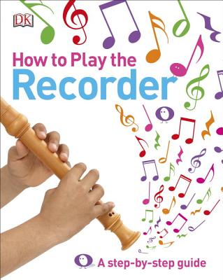 How to Play the Recorder - DK
