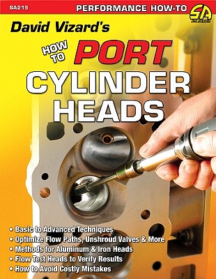 How to Port & Flow Test Cylinder Heads - Vizard, David