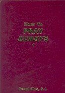 How to Pray Always