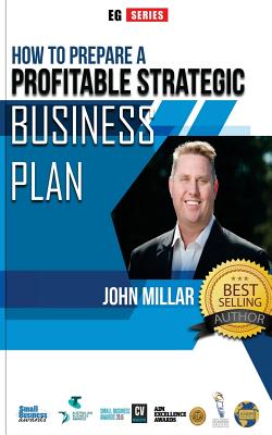 How To Prepare A Profitable Strategic Business Plan - Millar, John