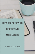 How to Prepare an Effective Message