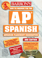 How to Prepare for the AP Spanish (Book W/CDs)