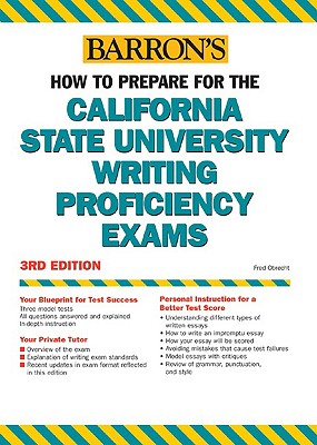 How to Prepare for the California State University Writing Proficiency Exams - Obrecht, Fred, M.A., and Ferris, Boak