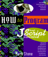 How to Program Microsoft Jscript Scripting Interface: With CDROM - Stone, Mark, and Ziff-Davis Press