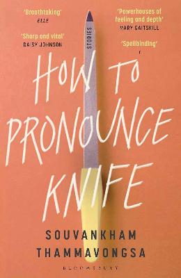 How to Pronounce Knife: Winner of the 2020 Scotiabank Giller Prize - Thammavongsa, Souvankham