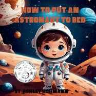 How to Put an Astronaut to Bed