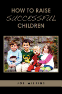 How to Raise Successful Children