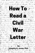 How to Read a Civil War Letter
