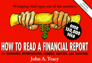 How to Read a Financial Report: Wringing Vital Signs Out of the Numbers - Tracy, John A