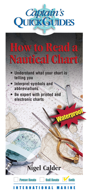 How to Read a Nautical Chart: A Captain's Quick Guide - Calder, Nigel, and Calder Nigel