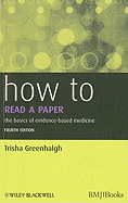 How to Read a Paper: The Basics of Evidence-Based Medicine