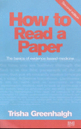 How to Read a Paper: The Basics of Evidnece Based Medicine