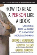 How to Read a Person Like a Book: Observing Body Language to Know What People Are Thinking
