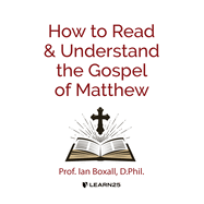 How to Read and Understand the Gospel of Matthew