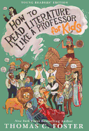 How to Read Literature Like a Professor: For Kids