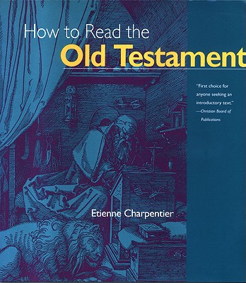 How to Read the Old Testament - Charpentier, Etienne