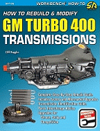 How to Rebuild & Modify GM Turbo 400 Transmissions: Complete Step-By-Step Rebuild Guide