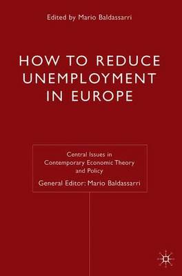 How to Reduce Unemployment in Europe - Baldassarri, Mario (Editor)