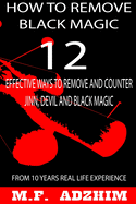 How to remove black magic: 12 effective ways to remove and counter jinn, devil and black magic