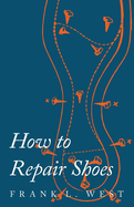 How to Repair Shoes