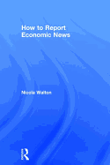 How to Report Economic News