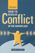 How to Resolve Conflict in the Workplace