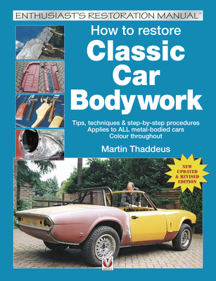 How to restore Classic Car Bodywork - Thaddeus, Martin