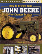 How to Restore John Deere Two-Cylinder Tractors
