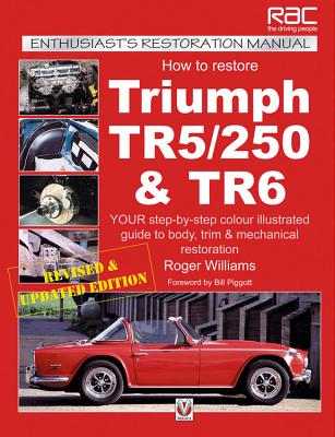 How to Restore Triumph Tr5/250 & TR6 - Williams, Roger