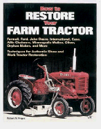 How to Restore Your Farm Tractor - Pripps, Robert N