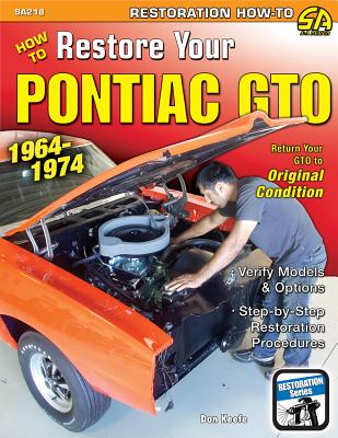 How to Restore Your Pontiac Gto: 1964-74 - Keefe, Donald