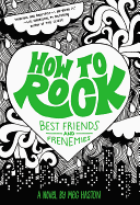 How to Rock: Best Friends and Frenemies