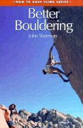 How to Rock Climb: Better Bouldering