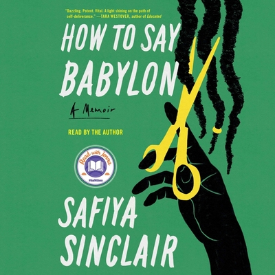 How to Say Babylon: A Memoir - Sinclair, Safiya (Read by)