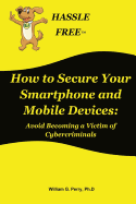 How to Secure Your Smartphone and Mobile Devices